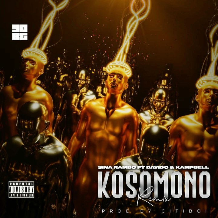 Sina Rambo - Kosomono Remix ft. Davido, Kampbell