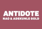 Nao - Antidote Ft. Adekunle Gold