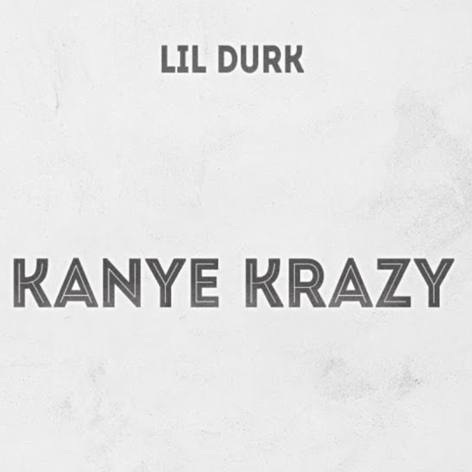 Lil Durk - Kanye Krazy