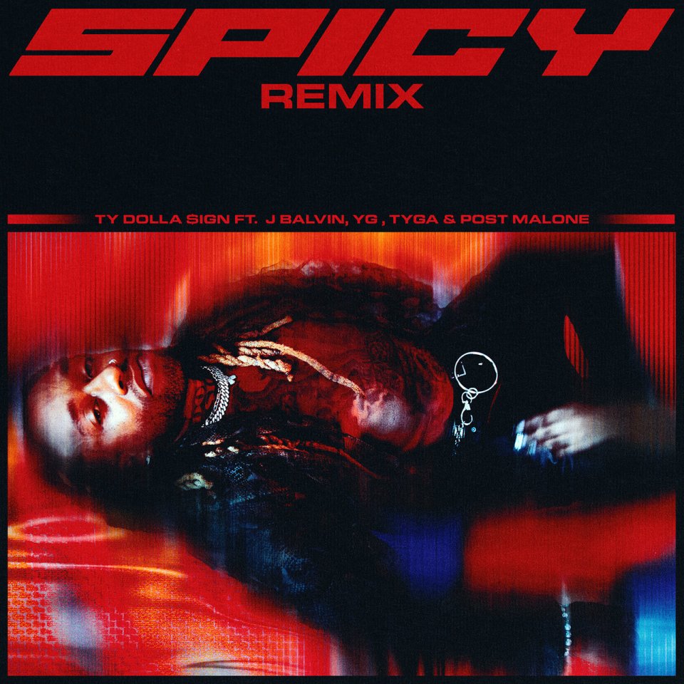 Ty Dolla Sign - Spicy (Remix) Ft. Tyga, YG & J Balvin