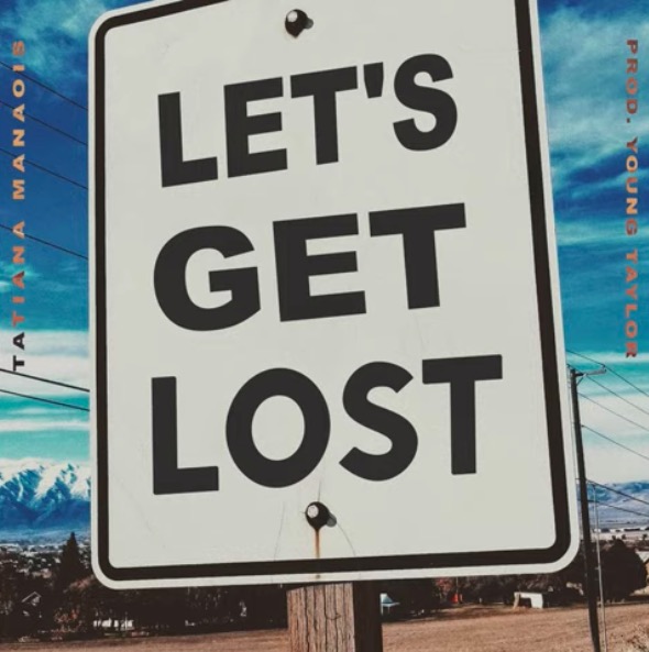 Tatiana Manaois - Let's Get Lost