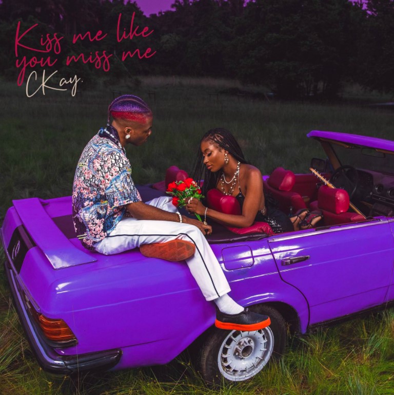 CKay - Kiss Me Like You Miss Me