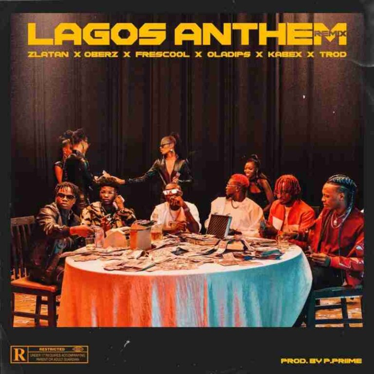 Zlatan - Lagos Anthem Remix Ft. OlaDips, Oberz, Frescool, Kabex & TROD