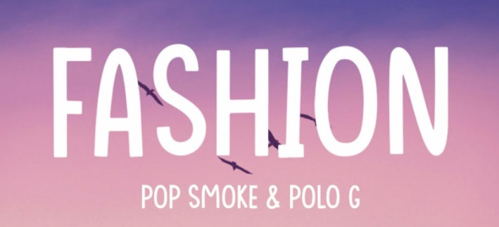 Pop Smoke - Fashion Ft. Polo G