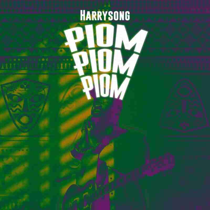 Harrysong - Piom Piom Piom