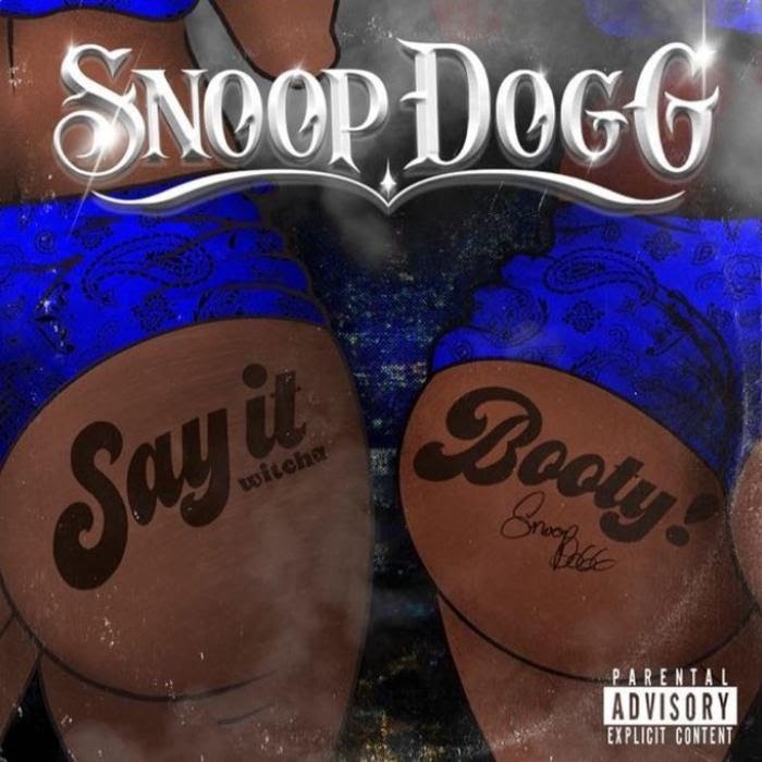 Snoop Dogg - Say It Witcha Booty Ft. ProHoeZak