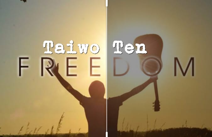 Taiwo Ten - Freedom