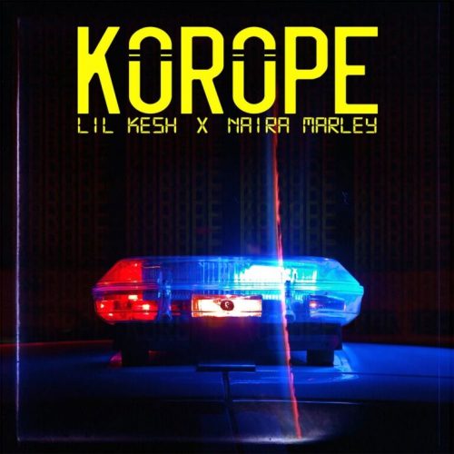 Lil Kesh - Korope Ft. Naira Marley