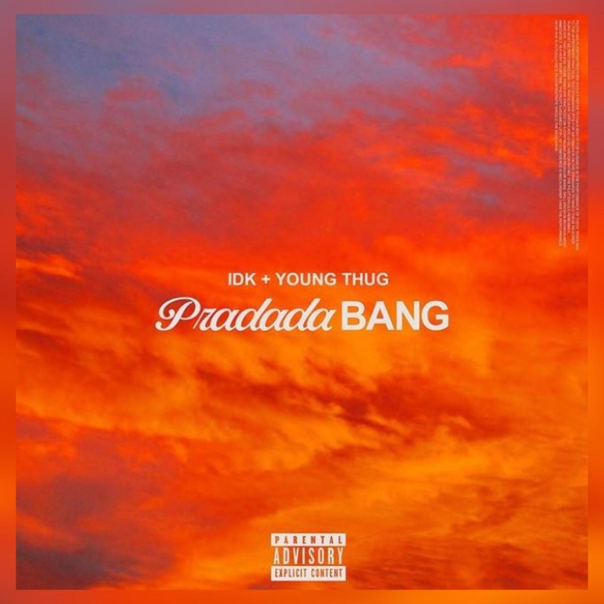 IDK & Young Thug - PradadaBang
