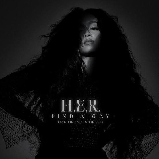 H.E.R. - Find A Way (Remix) Ft. Lil Baby & Lil Durk