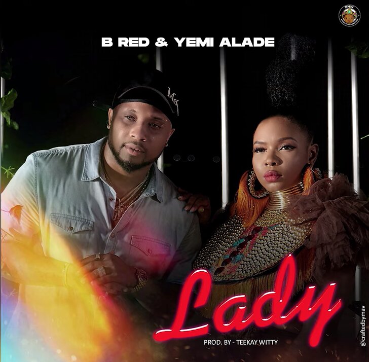 B Red - Lady Ft. Yemi Alade