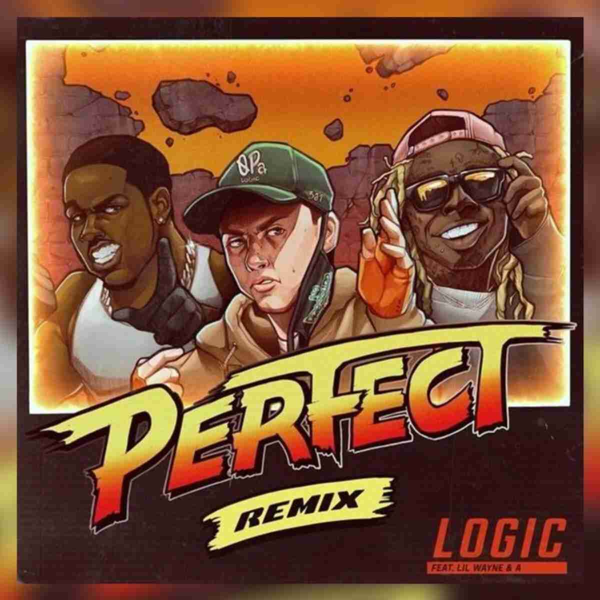 Logic - Perfect (Remix) Ft. Lil Wayne & ASAP Ferg