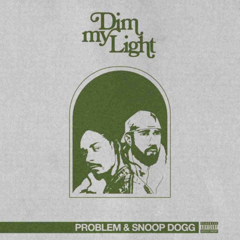 Problem - Dim My Light Feat. Snoop Dogg