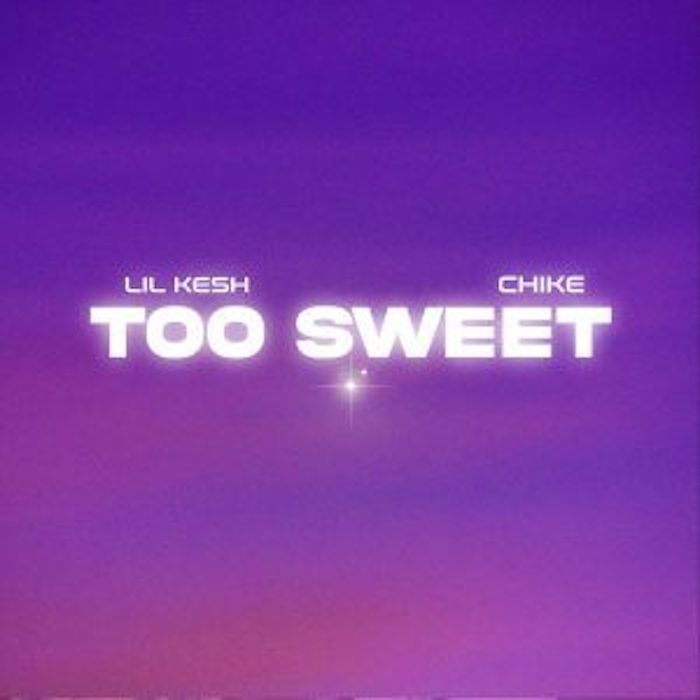 Lil Kesh - Too Sweet Ft. Chike