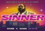 Adekunle Gold, Lucky Daye - Sinner (Banx N Ranx Remix)