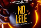 DJ Xclusive - No Lele Ft. L.A.X