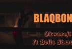 Blaqbonez - Okwaraji (Remix) Ft. Bella Shmurda
