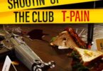 T-Pain - Shootin Up The Club