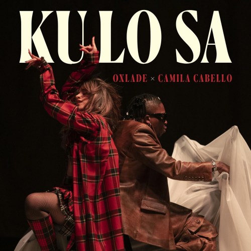 Oxlade - Ku Lo Sa Ft. Camila Cabello
