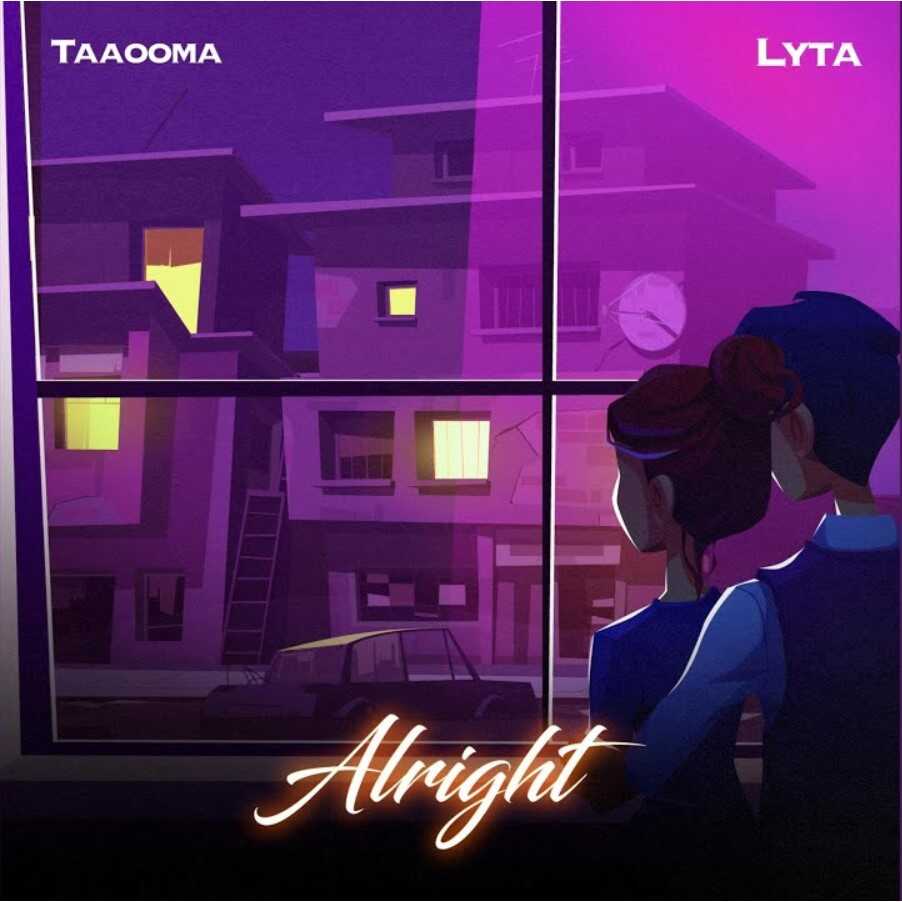 Taaooma - Alright Ft. Lyta