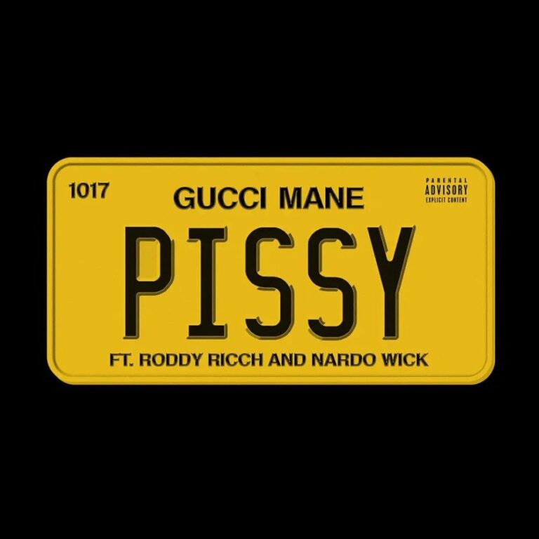 Gucci Mane - Pissy Ft. Roddy Ricch & Nardo Wick