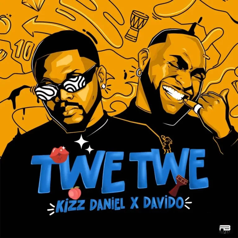 Kizz Daniel & Davido - Twe Twe Remix