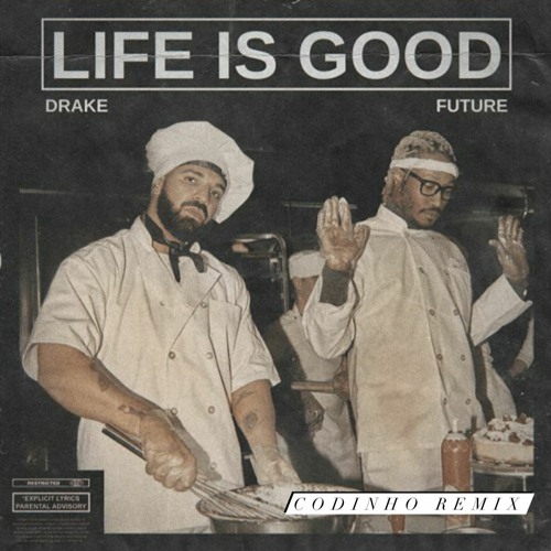 Future - Life Is Good Ft. Drake
