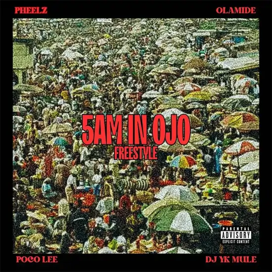 Pheelz - 5am in OJO Freestyle Ft. Olamide, Dj Yk Mule & Poco Lee