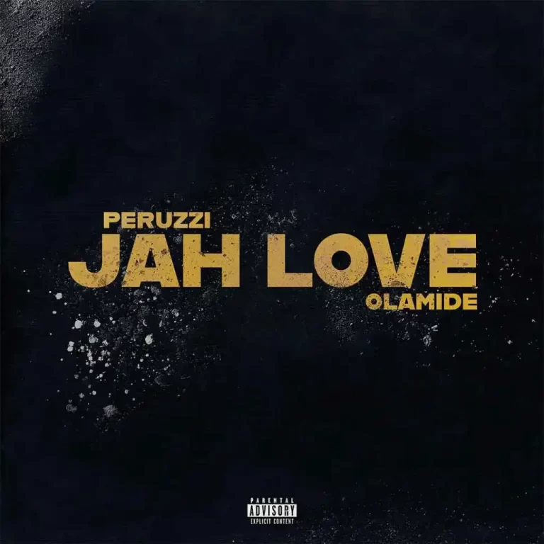 Peruzzi - Jah Love Ft. Olamide