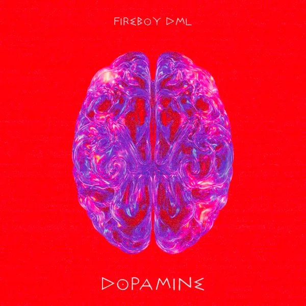 Fireboy DML - Dopamine