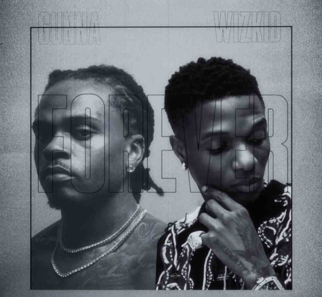 Gunna - Forever Be Mine Ft. Wizkid